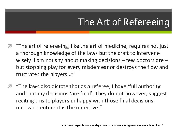 The Art of Refereeing “The art of refereeing, like the art of medicine, requires