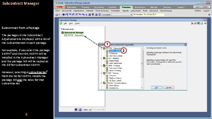 Subcontract Manager Subcontract from a Package The packages in the Subcontract Adjudicator are displayed