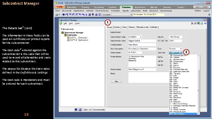 Subcontract Manager 1 The Details tab 1 (cont) The information in these fields can