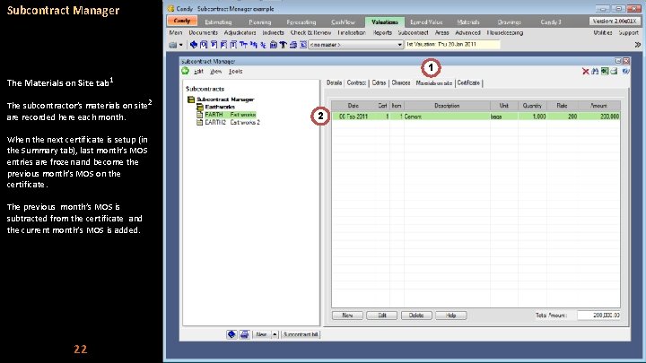 Subcontract Manager 1 The Materials on Site tab 1 The subcontractor’s materials on site