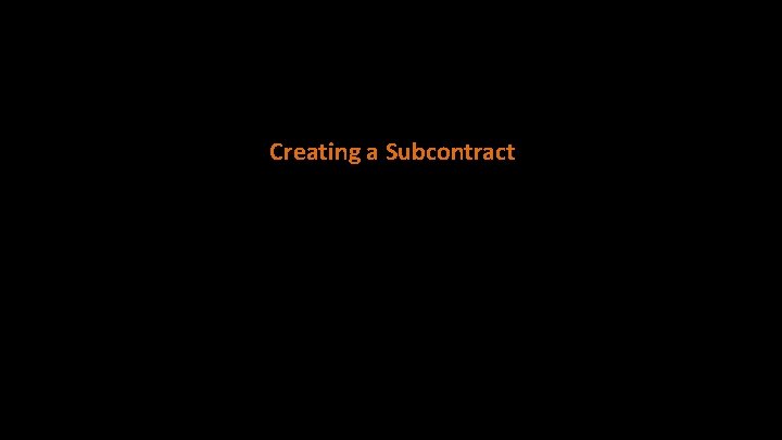 Creating a Subcontract 