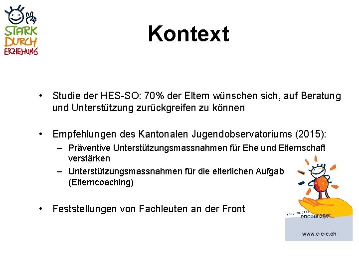 Kontext • Studie der HES-SO: 70% der Eltern wünschen sich, auf Beratung und Unterstützung