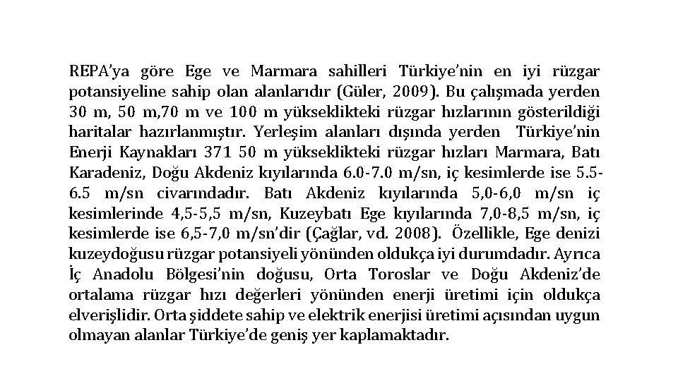 REPA’ya göre Ege ve Marmara sahilleri Türkiye’nin en iyi rüzgar potansiyeline sahip olan alanlarıdır