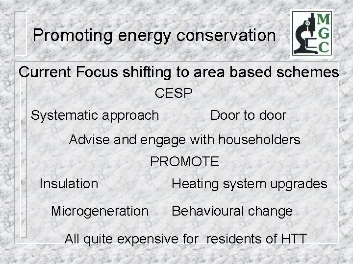 Promoting energy conservation Current Focus shifting to area based schemes CESP Systematic approach Door