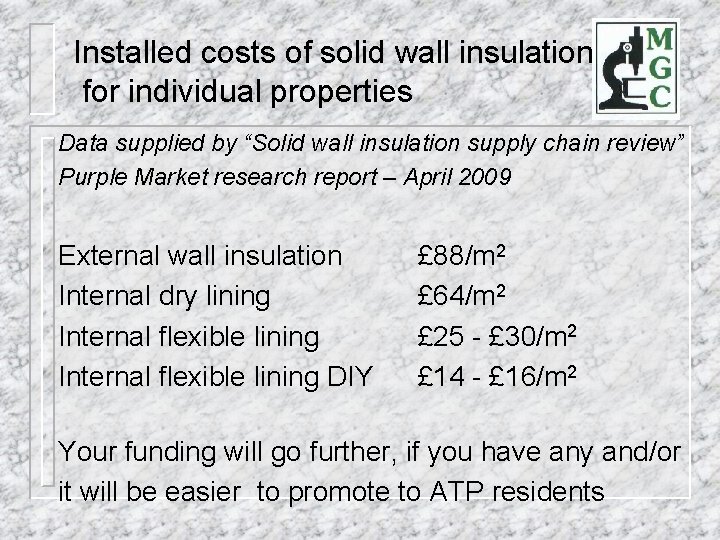 Installed costs of solid wall insulation for individual properties Data supplied by “Solid wall