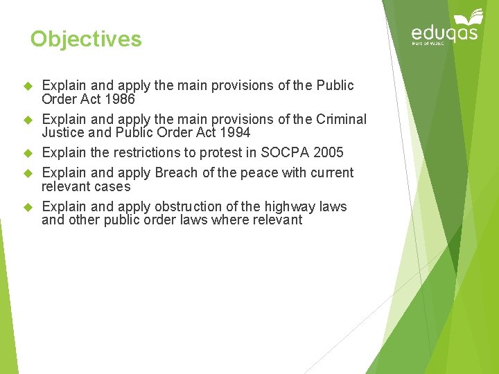 Objectives Explain and apply the main provisions of the Public Order Act 1986 Explain