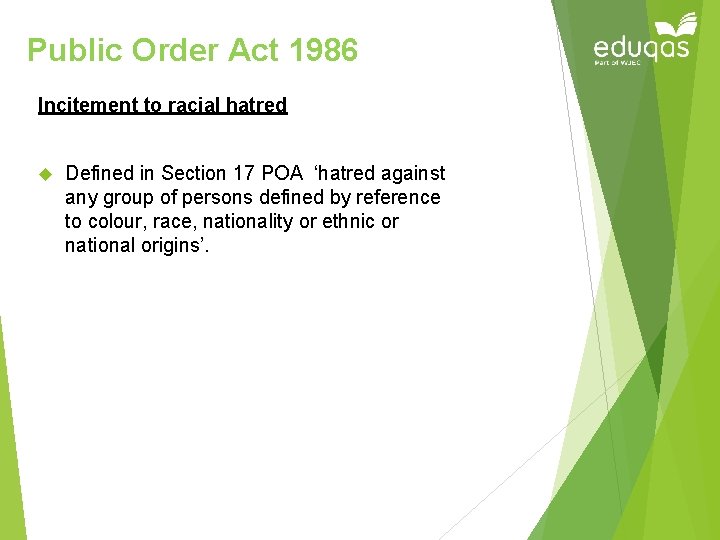 Public Order Act 1986 Incitement to racial hatred Defined in Section 17 POA ‘hatred