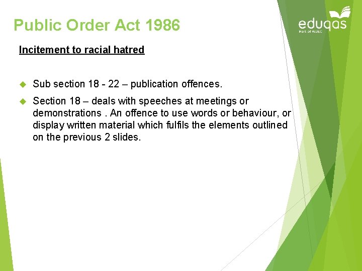 Public Order Act 1986 Incitement to racial hatred Sub section 18 - 22 –
