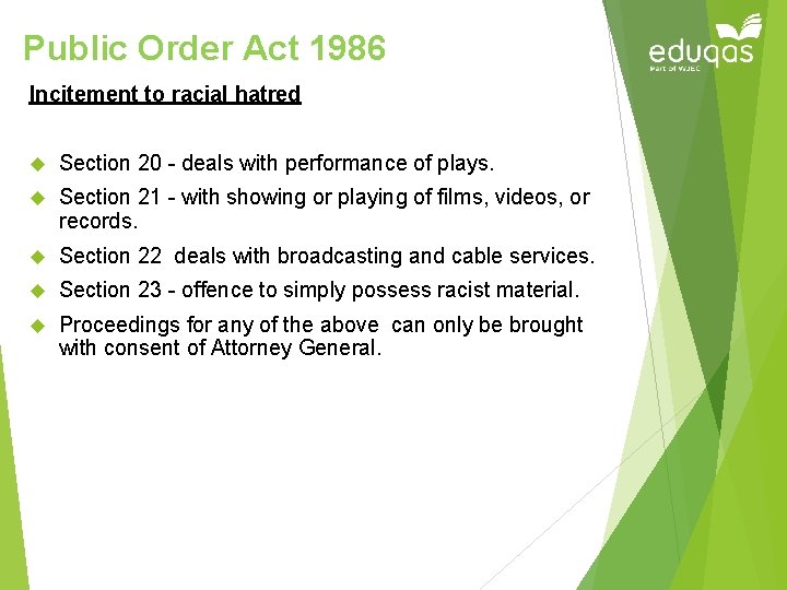 Public Order Act 1986 Incitement to racial hatred Section 20 - deals with performance