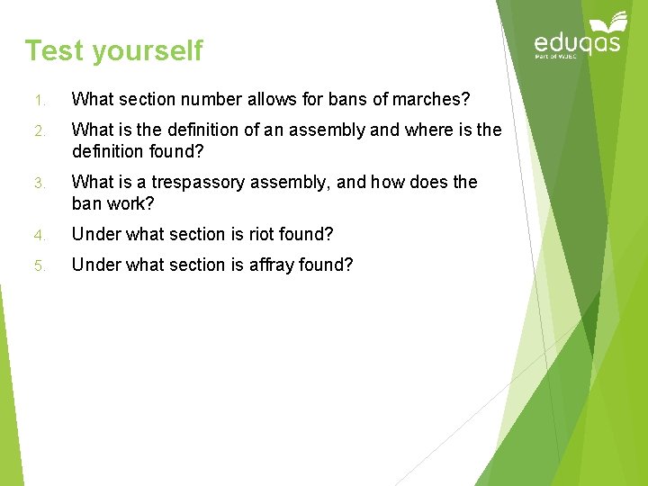 Test yourself 1. What section number allows for bans of marches? 2. What is