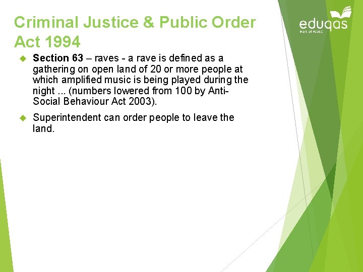 Criminal Justice & Public Order Act 1994 Section 63 – raves - a rave