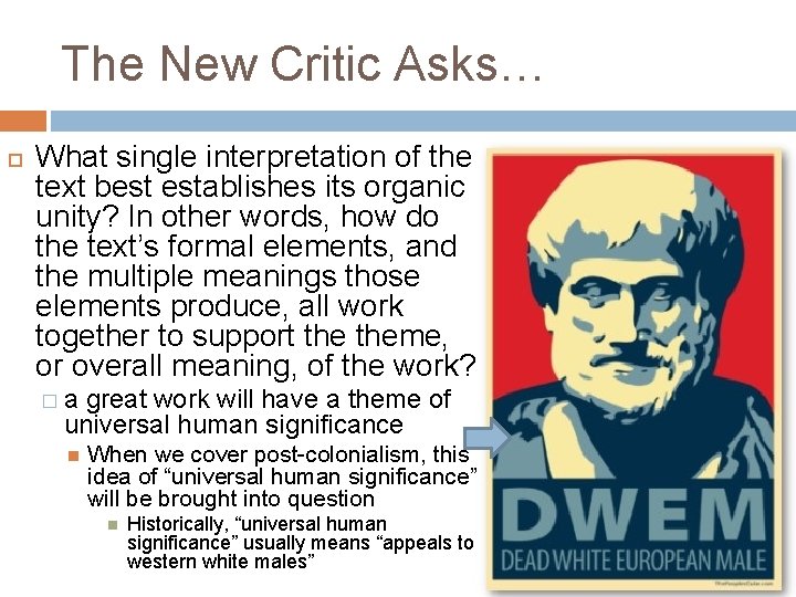 The New Critic Asks… What single interpretation of the text best establishes its organic