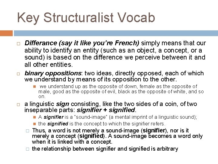 Key Structuralist Vocab Differance (say it like you’re French) simply means that our ability