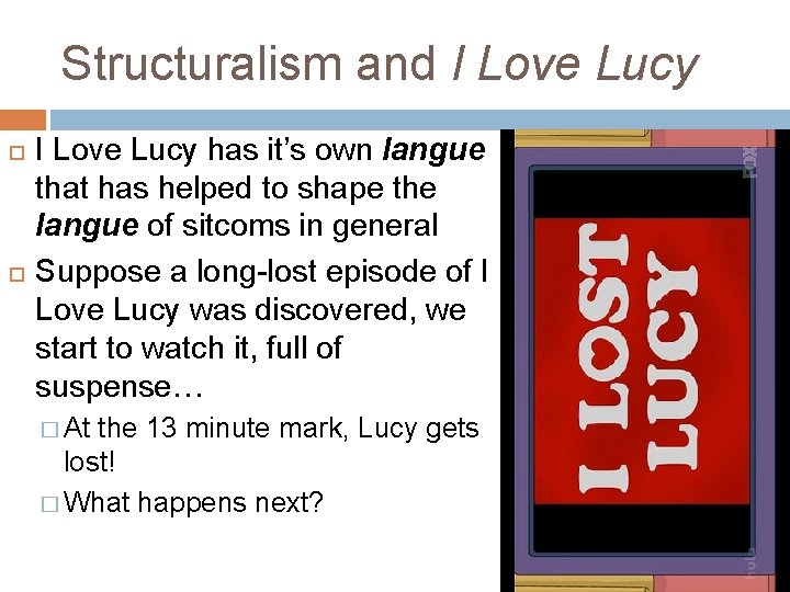 Structuralism and I Love Lucy has it’s own langue that has helped to shape