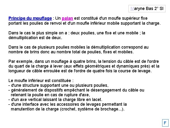 Maryne Bas 2° SI Principe du mouflage : Un palan est constitué d'un moufle