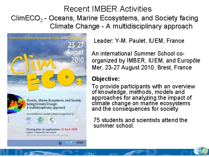 Recent IMBER Activities Clim. ECO 2 - Oceans, Marine Ecosystems, and Society facing Climate