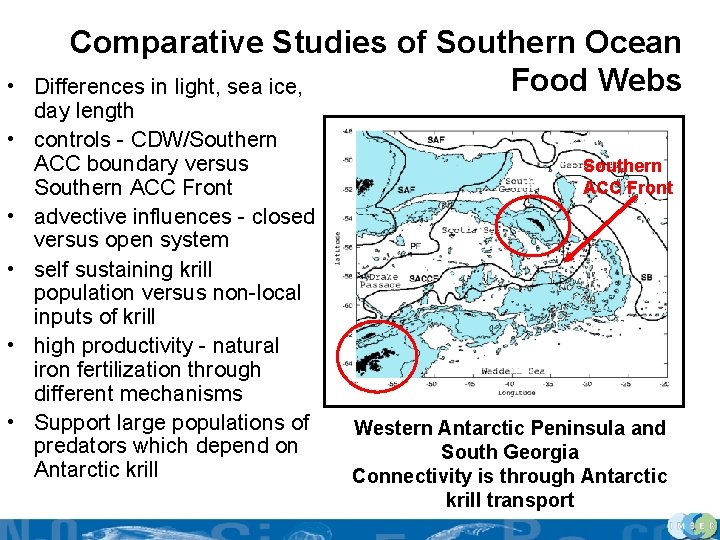  • • • Comparative Studies of Southern Ocean Food Webs Differences in light,