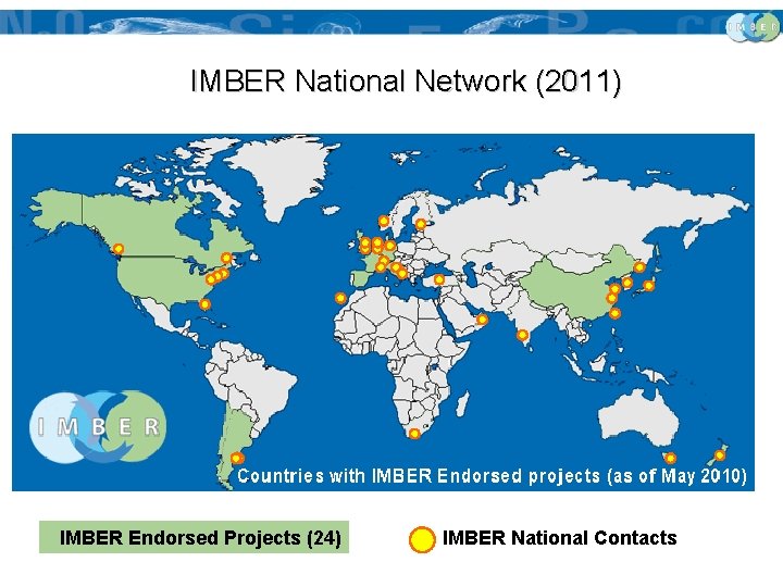 IMBER National Network (2011) IMBER Endorsed Projects (24) IMBER National Contacts 
