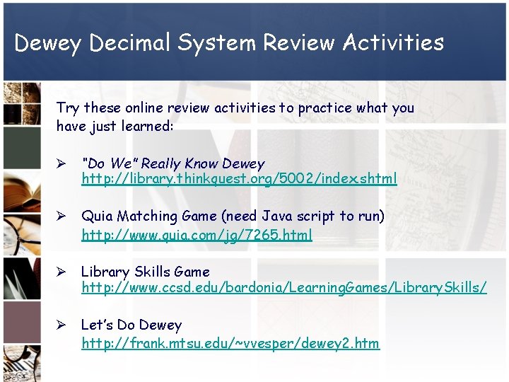 Dewey Decimal System Review Activities Try these online review activities to practice what you