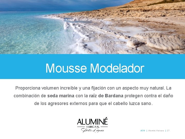 Mousse Modelador Proporciona volumen increíble y una fijación con un aspecto muy natural. La