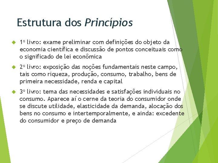 Estrutura dos Princípios 1 o livro: exame preliminar com definições do objeto da economia