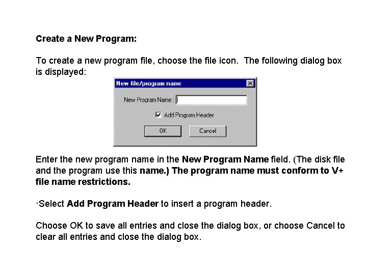 Create a New Program: To create a new program file, choose the file icon.