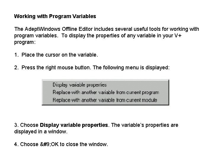 Working with Program Variables The Adept. Windows Offline Editor includes several useful tools for