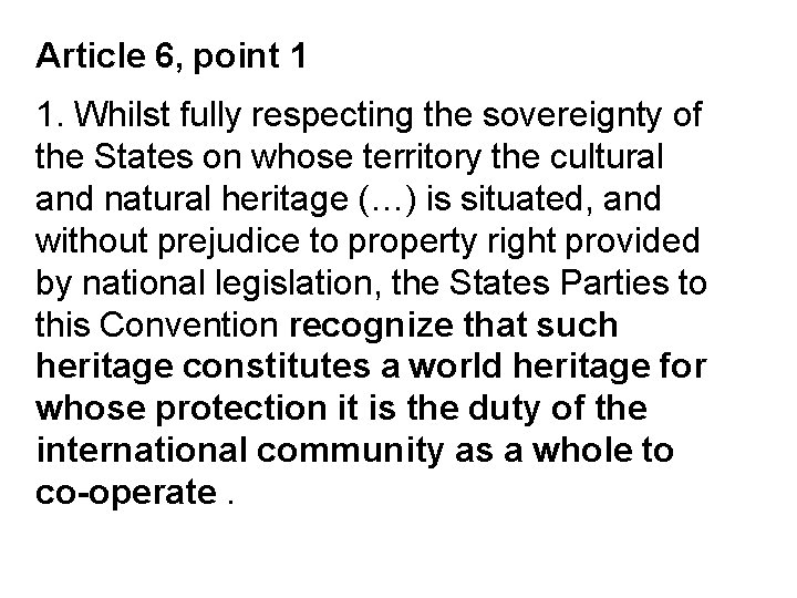 Article 6, point 1 1. Whilst fully respecting the sovereignty of the States on