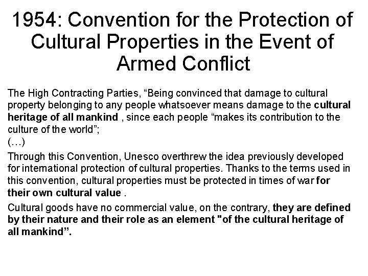 1954: Convention for the Protection of Cultural Properties in the Event of Armed Conflict