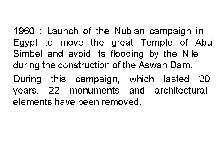 1960 : Launch of the Nubian campaign in Egypt to move the great Temple