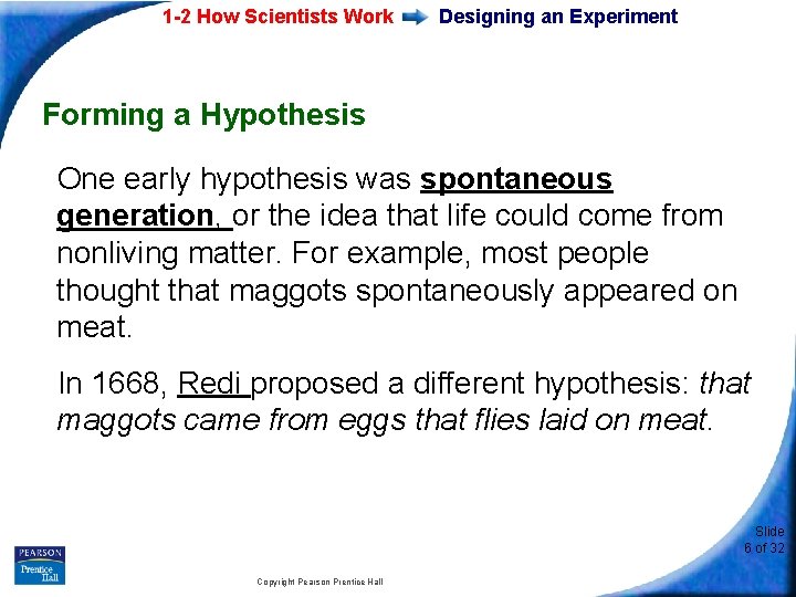 1 -2 How Scientists Work Designing an Experiment Forming a Hypothesis One early hypothesis