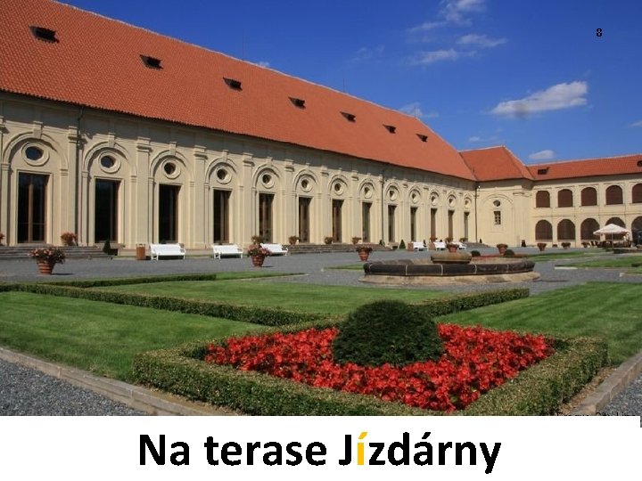 8 Na terase Jízdárny 