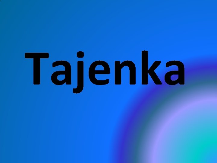 Tajenka 