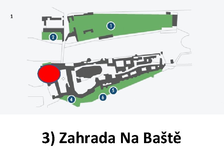 1 3) Zahrada Na Baště 