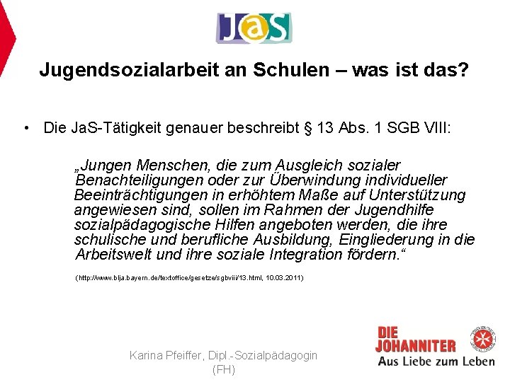 Jugendsozialarbeit an Schulen – was ist das? • Die Ja. S-Tätigkeit genauer beschreibt §