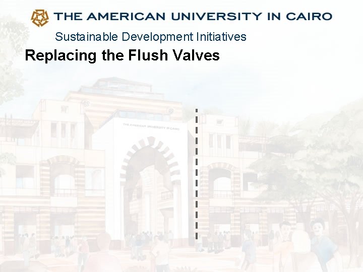 Sustainable Development Initiatives Replacing the Flush Valves 