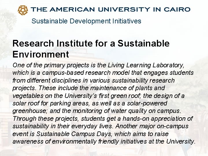 Sustainable Development Initiatives Research Institute for a Sustainable Environment One of the primary projects