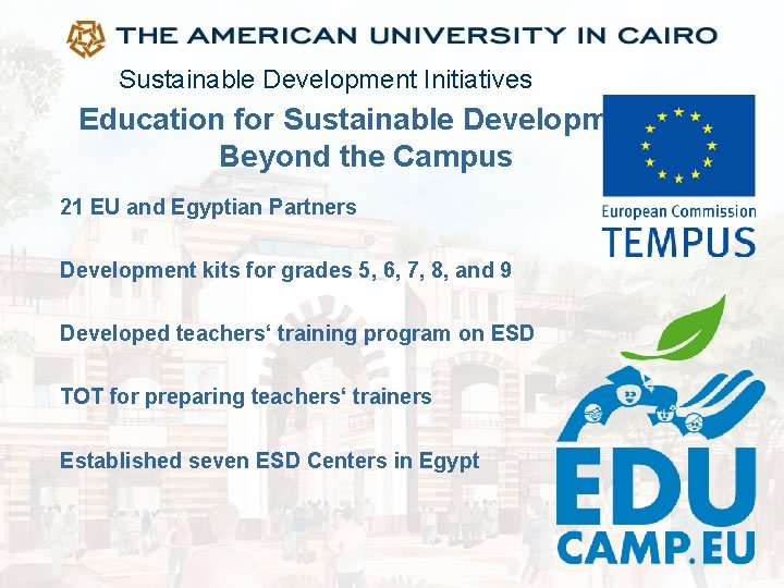 Sustainable Development Initiatives Education for Sustainable Development Beyond the Campus 21 EU and Egyptian