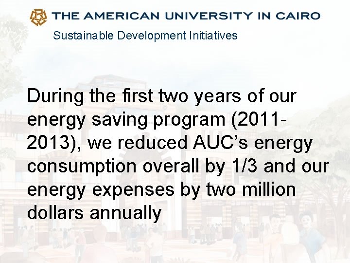 Sustainable Development Initiatives During the first two years of our energy saving program (20112013),