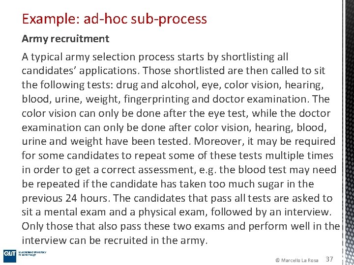 Example: ad-hoc sub-process Army recruitment A typical army selection process starts by shortlisting all Example: ad-hoc sub-process Army recruitment A typical army selection process starts by shortlisting all