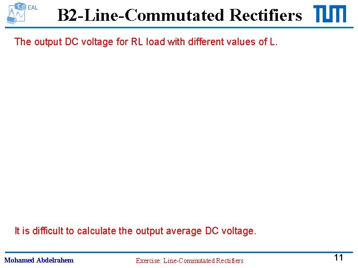 B 2 -Line-Commutated Rectifiers The output DC voltage for RL load with different values