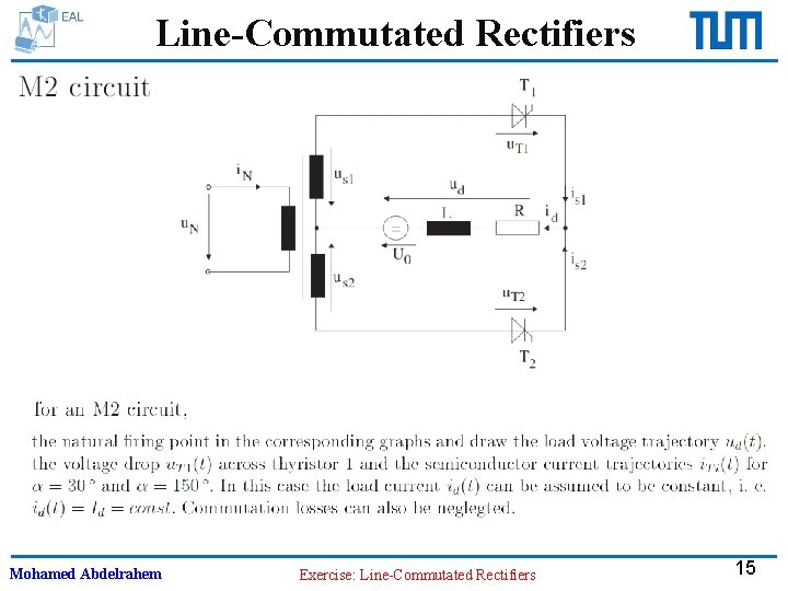 Line-Commutated Rectifiers Mohamed Abdelrahem Exercise: Line-Commutated Rectifiers 15 