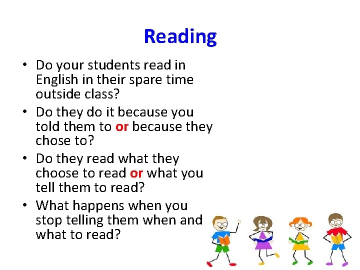 Reading • Do your students read in English in their spare time outside class?