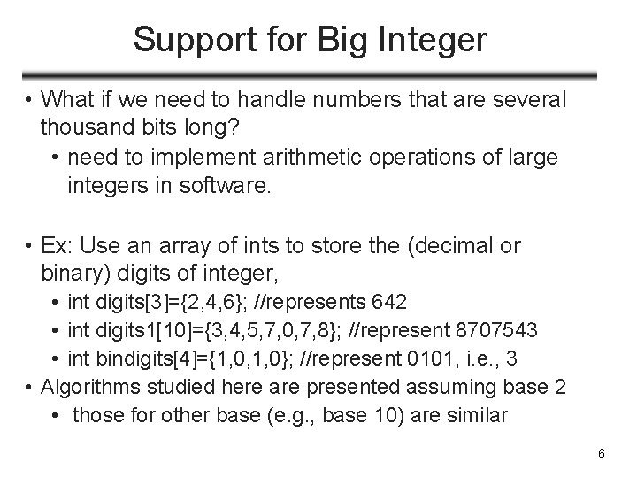Support for Big Integer • What if we need to handle numbers that are