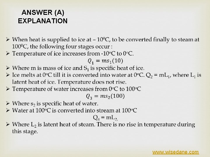 ANSWER (A) EXPLANATION www. wisedane. com 