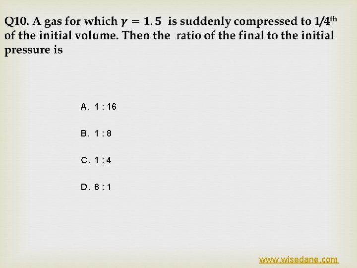  A. 1 : 16 B. 1 : 8 C. 1 : 4 D.