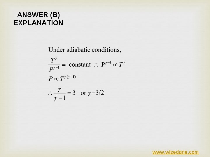 ANSWER (B) EXPLANATION www. wisedane. com 