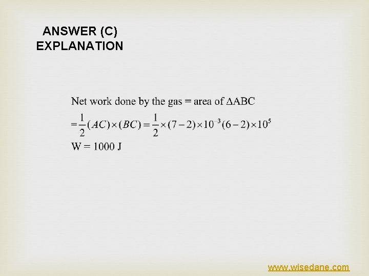 ANSWER (C) EXPLANATION www. wisedane. com 