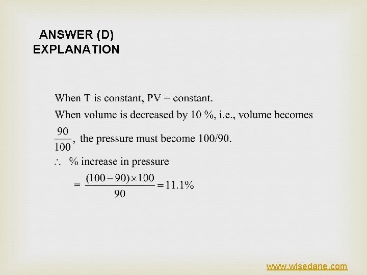 ANSWER (D) EXPLANATION www. wisedane. com 