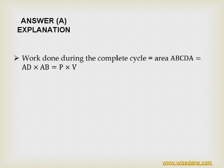 ANSWER (A) EXPLANATION www. wisedane. com 